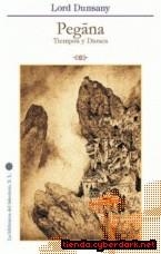 PEGANA : TIEMPOS Y DIOSES | 9788492492527 | DUNSANY, EDWARD JOHN MORETON DRAX PLUNKETT , BARON