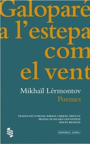 GALOPARÉ A L'ESTEPA COM EL VENT. POEMES | 9788498592313 | LERMONTOV, MIJAIL