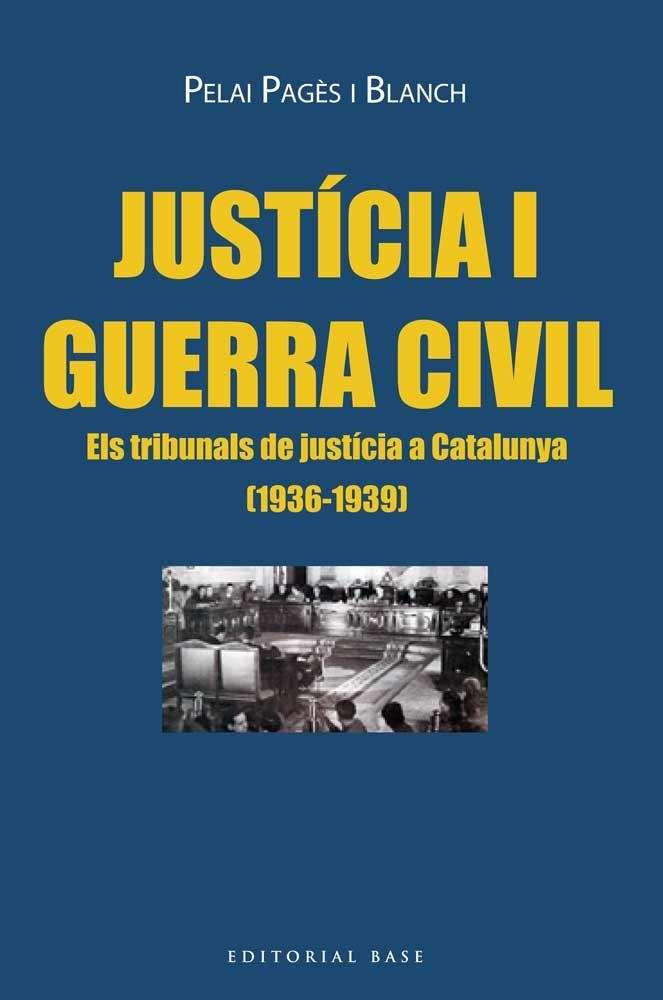 JUSTÍCIA I GUERRA CIVIL | 9788416166725 | BLANCH, PAGÉS, PELAI