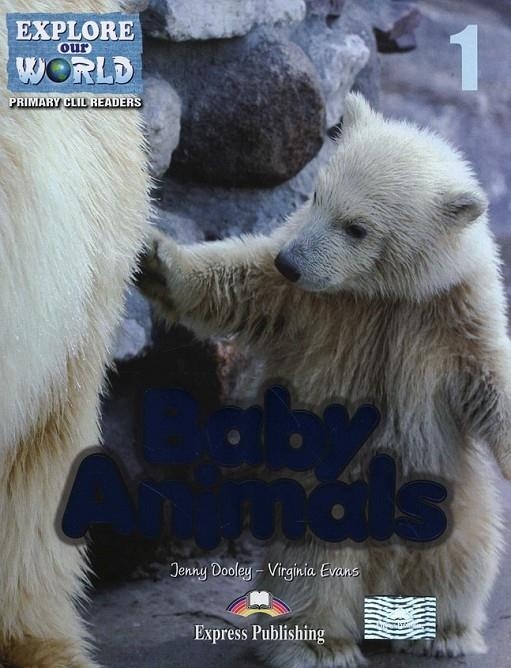 EXPLOR OUR WORLD BABY ANIMALS | 9781471532634 | DOOLEY, JENNY - EVANS, VIRGINIA
