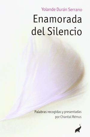 ENAMORADA DEL SILENCIO | 9788493766788 | DURAN SERRANO, YOLANDA
