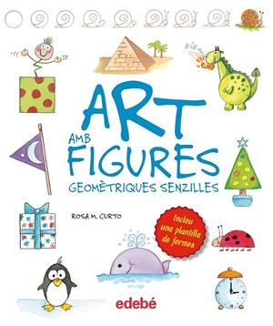 ART AMB FIGURES GEOMETRIQUES SENZILLES | 9788468325422 | CURTO MILA ROSA