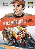 MARC MARQUEZ HISTORIA DE UN SUEÑO | 9788467923216 | ORTEGA, BELEN