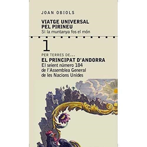 VIATGE UNIVERSAL PEL PIRINEU : PRINCIPAT D' ANDORRA | 9788494400667 | OBIOLS, JOAN
