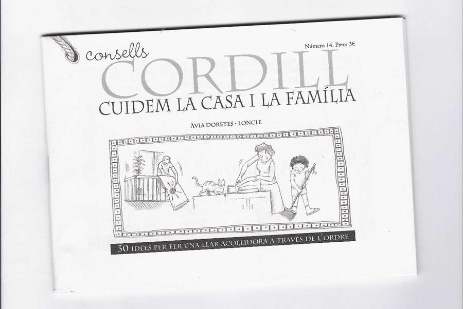 CONSELLS CORDILL : CUIDEM LA CASA I LA FAMÍLIA | 9788494290312 | LONCLE