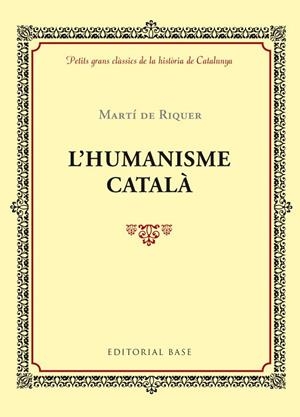 HUMANISME CATALÀ | 9788416587407 | RIQUER, MARTI DE