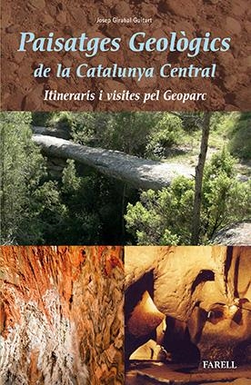 PAISATGES GEOLÒGICS DE LA CATALUNYA CENTRAL | 9788492811823 | GIRBAL , JOSEP
