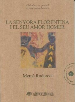 SENYORA FLORENTINA I EL SEU AMOR HOMER, LA | 9788494661907 | RODOREDA, MERCE