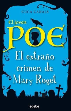 JOVEN POE EXTRAÑO CRIMEN DE MARY ROGET 2 | 9788468331843 | CANALS CUCA