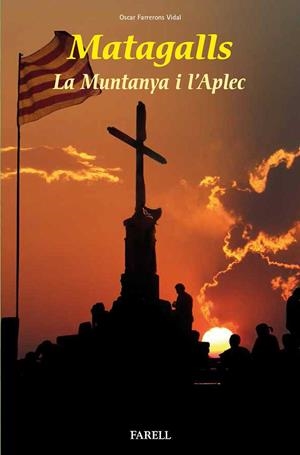 MATAGALLS : LA MUNTANYA I L' APLEC | 9788492811861 | VIDAL, FARREROS OSCAR