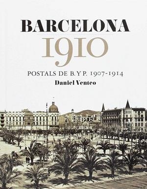 BARCELONA 1910 | 9788416547272 | VENTEO, DANIEL