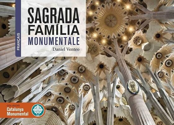 SAGRADA FAMILIE MONUMENTALE | 9788416547609 | VENTEO MELÉNDREZ, DANIEL