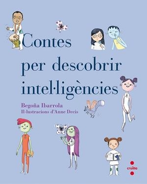 CONTES PER DESCOBRIR INTELÚLIGÔNCIES | 9788466143134 | DECIS, ANNE- IBARROLA BEGOÑA