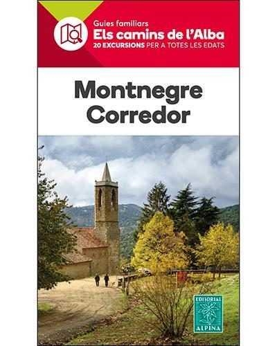 MONTNEGRE CORREDOR -ELS CAMINS DE L'ALBA ALPINA | 9788480907095 | ALPINA