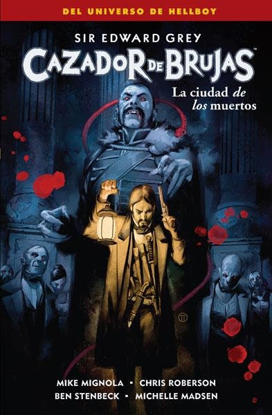 CAZADOR DE BRUJAS 4. LA CIUDAD DE LOS MUERTOS- SIR EDWARD GREY | 9788467927214 | MADESEN, MICHELLE - MIGNOLA MIKE