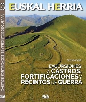 CASTROS, FORTIFICACIONES Y RECINTOS DE GUERRA, EXCURSIONES | 9788482166506 | YANIZ, SANTIAGO