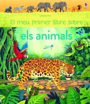 MEU PRIMER LLIBRE SOBRE ELS ANIMALS | 9781474938341 | JAMES ALICE