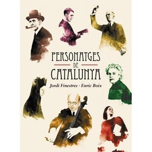 PERSONATGES DE CATALUNYA | 9788415315483 | BOIX ENRIC - FINESTRES JORDI