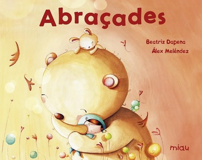 ABRAÇADES | 9788417272197 | DAPENA, BEATRIZ - MELÉNDEZ ALEX