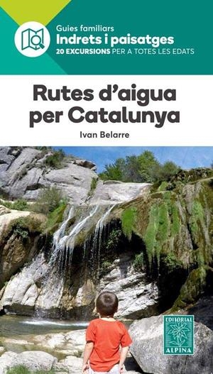 RUTES D'AIGUA PER CATALUNYA -ALPINA | 9788480907484 | BELARRE ,IVAN