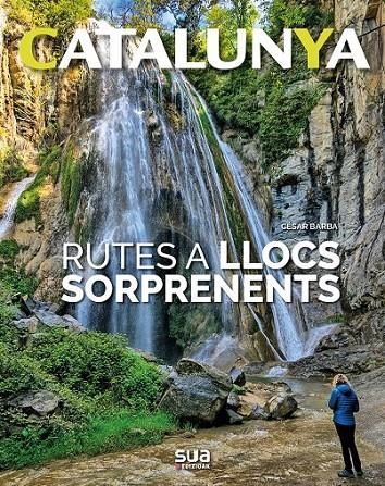 RUTES A LLOCS SORPRENENTS -SUA | 9788482166759 | BARBAR, CESAR