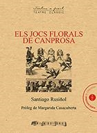 JOCS FLORALS DE CANPROSA, ELS | 9788494862984 | RUSIÑOL, SANTIAGO (1861-1931)