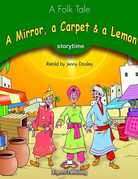 A MIRROR A CARPET & A LEMON S'S + APP | 9781471564437 | EXPRESS PUBLISHING (OBRA COLECTIVA)