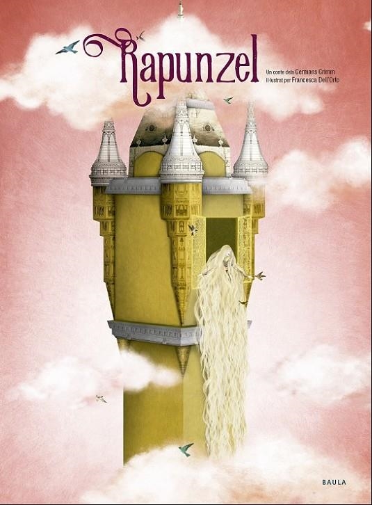 RAPUNZEL | 9788447937714 | GRIMM BROTHERS- DELL'ORLO FRANCESCA