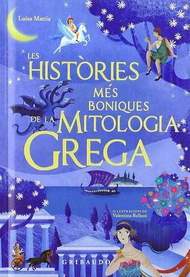 HISTÒRIES MÉS BONIQUES DE LA MITOLOGIA GREGA, LES | 9788417127244 | MATTIA, LUISA