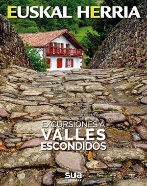 VALLES ESCONDIDOS, EXCURSIONES A -EUSKAL HERRIA LI | 9788482166742 | MURO, ALBERTO