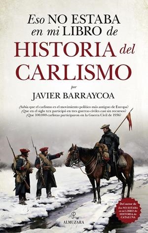 ESTO NO ESTABA EN MI LIBRO HISTORIA DEL CARLISMO | 9788417797256 | BARRAYCOA, JAVIER