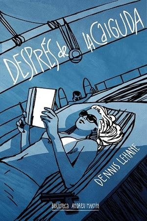 DESPRES DE LA CAIGUDA | 9788416547968 | LEHANE, DENNIS