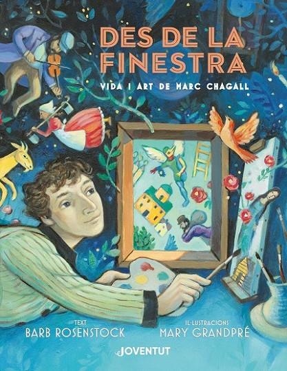 DES DE LA FINESTRA. VIDA I ART DE MARC CHAGALL | 9788426146007 | GRANDPRÉ MARY - ROSENSTOCK, BARB