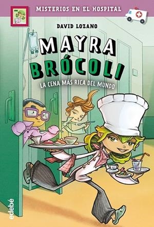 CENA MÁS RICA DEL MUNDO, LA MAYRA BROCOLI | 9788468340807 | LOZANO GARBALA, DAVID