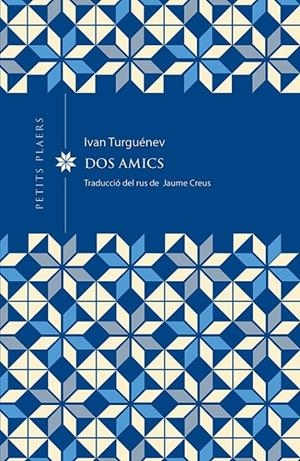 DOS AMICS | 9788412024449 | TURGUENEV, IVAN SERGUEEVICH (1818-1883)