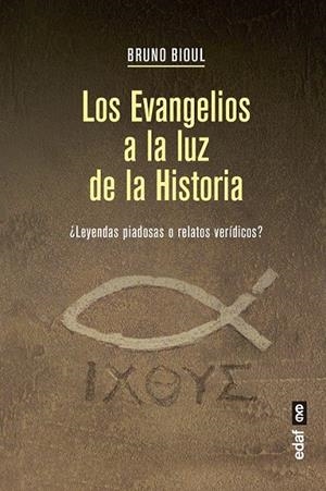 EVANGELIOS A LA LUZ DE LA HISTORIA | 9788441439313 | BIOUL, BRUNO