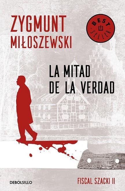 MITAD DE LA VERDAD (UN CASO DEL FISCAL SZACKI 2) | 9788466347693 | MILOSZEWSKI, ZYGMUNT