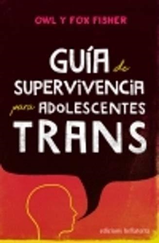 GUIA DE SUPERVIVENCIA PARA ADOLESCENTES TRANS | 9788472909342 | FISHER , OW & FOX