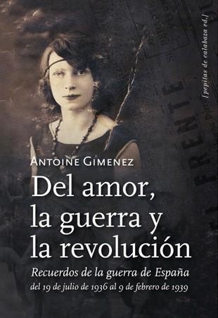 DEL AMOR, LA GUERRA Y LA REVOLUCIÓN & EN BUSCA DE LOS HIJOS DE LA NOCHE | 9788493636791 | GIMENEZ, ANTOINE/GIMENÓLOGOS, LOS