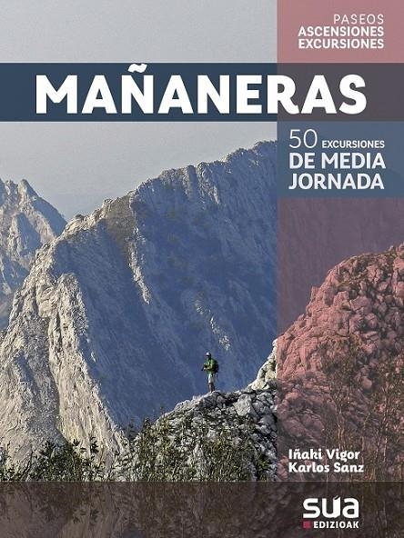 MAÑANERAS. 50 EXCURSIONES DE MEDIA JORNADA -SUA | 9788482167145 | SUA