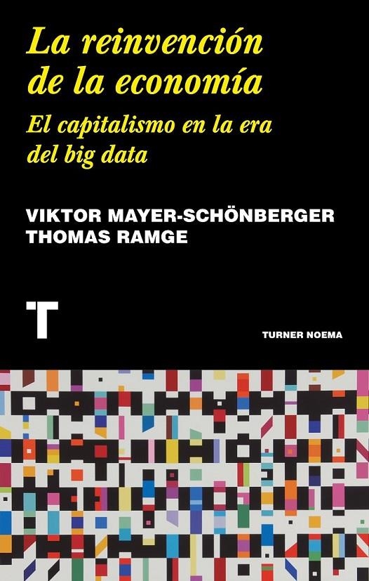 REINVENCIÓN DE LA ECONOMÍA | 9788417141943 | MAYER-SCHÖNBERGER, VIKTOR/RAMGE, THOMAS