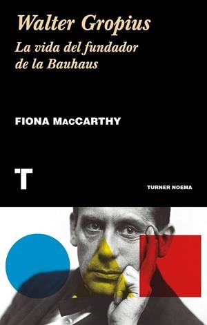 WALTER GROPIUS | 9788417141882 | MACCARTHY, FIONA