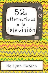 BARAJA 52 ALTERNATIVAS A LA TELEVISION | 9788868213053 | GORDON, LYNN