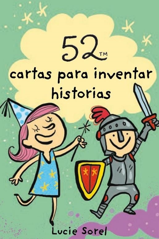 BARAJA 52 IDEAS PARA INVENTAR HISTORIAS | 9788893676274 | SOREL, LUCIE