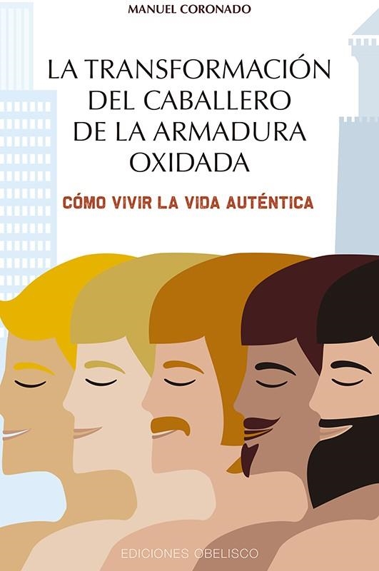 TRANSFORMACIÓN DEL CABALLERO DE LA ARMADURA OXIDADA | 9788491114734 | CORONADO CASTILLO, MANUEL LUIS