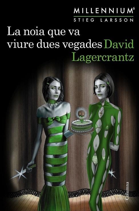 NOIA QUE VA VIURE DUES VEGADES (MILLENNIUM 6) | 9788466425568 | LAGERCRANTZ, DAVID