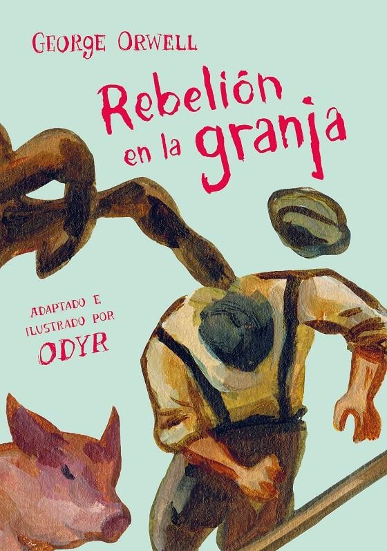 REBELIÓN EN LA GRANJA (LA NOVELA GRÁFICA) | 9788466346351 | ORWELL, GEORGE (1903-1950)