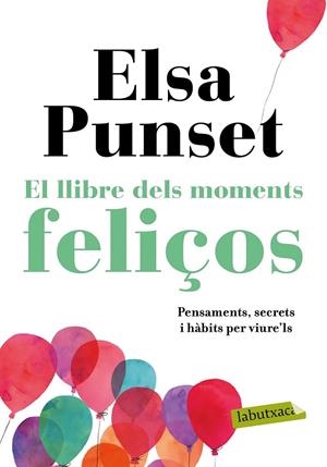 LLIBRE DELS MOMENTS FELIÇOS | 9788417420895 | PUNSET, ELSA