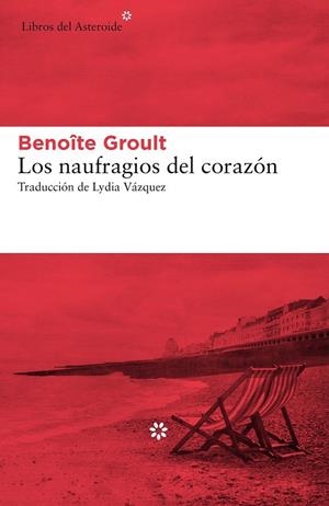 NAUFRAGIOS DEL CORAZÓN | 9788417007966 | GROULT, BENOÎTE