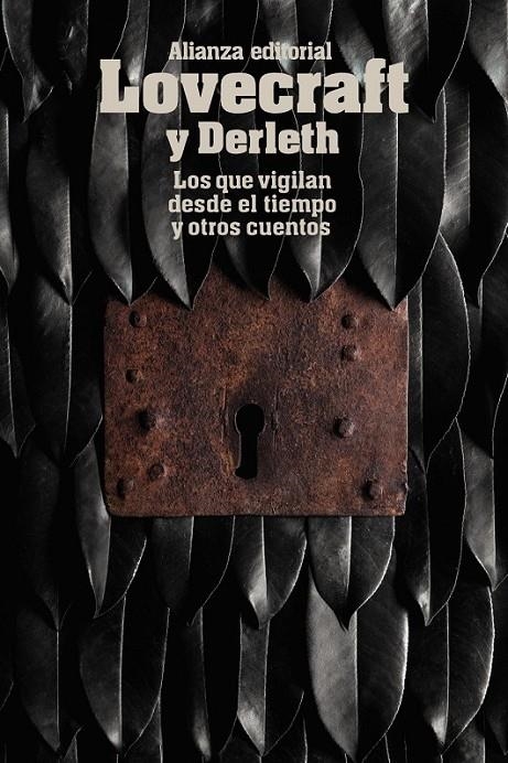 QUE VIGILAN DESDE EL TIEMPO Y OTROS CUENTOS | 9788491043362 | LOVECRAFT, H. P./DERLETH, AUGUST